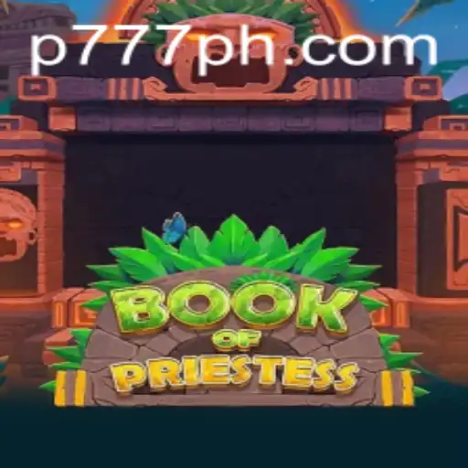 BookOfPriestess Game Guide: Exploring the Mystical World of 'P777'